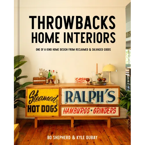 Throwbacks Home Interiors: One of a Kind Home Design from Reclaimed and Salvaged Goods