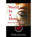 World in a Shoe: My Journey With Horses
