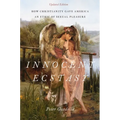 Innocent Ecstasy, Updated Edition: How Christianity Gave America an Ethic of Sexual Pleasure
