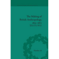 The Making of British Anthropology, 1813-1871
