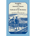 Smuggling in the American Colonies at the Outbreak of the Revolution with Special Reference to the West Indies Trade
