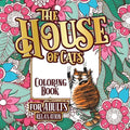 The House of Cats: A Fun Coloring Gift Book for Cat Lovers & Adults Relaxation with Stress Relieving Floral Designs, Funny Quotes and Plenty Of Stuck-
