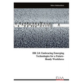 HR 2.0: Embracing EmergingTechnologies for a Future-Ready Workforce