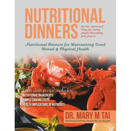 Nutritional Dinners for Two Lovers as If They Are Loving Angels Descending from Heaven: Nutritional Dinners for Maintaining Good Mental & Physical Hea