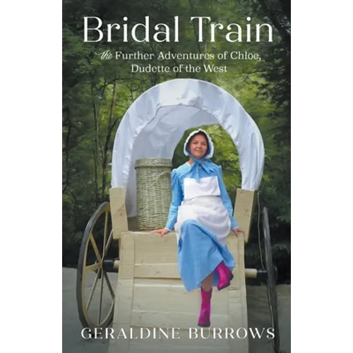 Bridal Train: The Further Adventures of Chloe, Dudette of the West