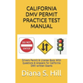 California DMV Permit Practice Test Manual: Drivers Permit & License Book With Questions & Answers for California DMV written Exams