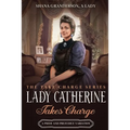 Lady Catherine Takes Charge: A Pride & Prejudice Variation