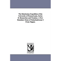 The Babylonian Expedition of the University of Pennsylvania. Series D. Researches and Treatises. a New Boundary Stone of Nebuchadrezzar I from Nippur.