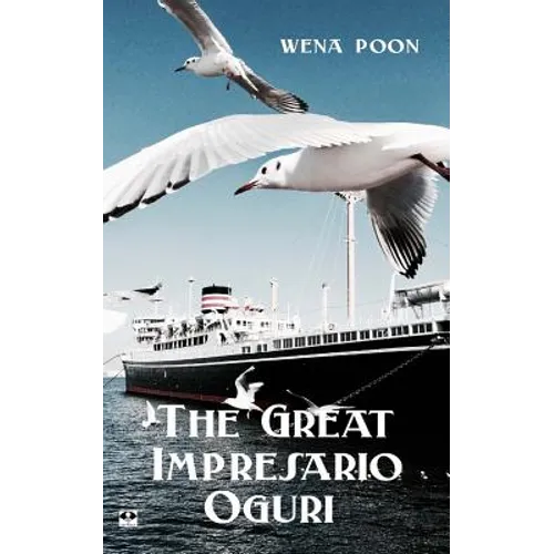 The Great Impresario Oguri: a Story of Colonial Singapore