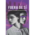 Fuera de Sí: Respuestas a la epidemia de trastornos mentales