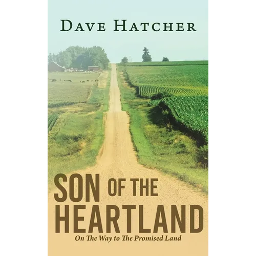 Son of the Heartland: On The Way to The Promised Land