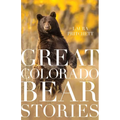 Great Colorado Bear Stories