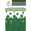Grow Cannabis Workbook: Learn How To Grow Marijuana - Grow Cannabis School