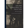 Lee and Longstreet at High Tide: Gettysburg in the Light of the Official Records