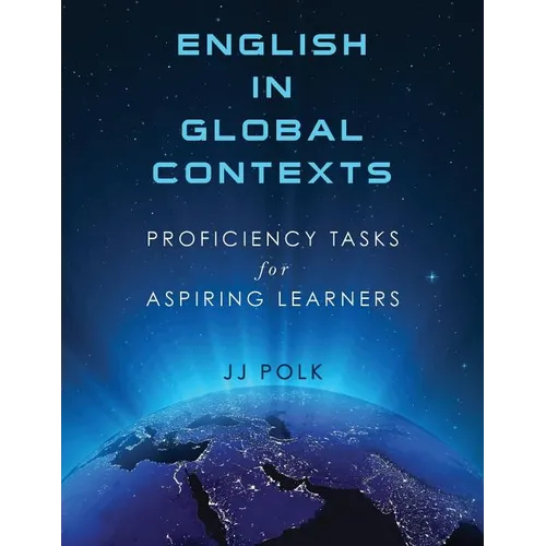 English in Global Contexts: Proficiency Tasks for Aspiring Learners