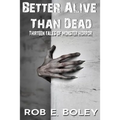 Better Alive Than Dead