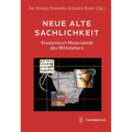 Neue Alte Sachlichkeit: Studienbuch Materialitat Des Mittelalters