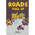 Roads Full of Idiots