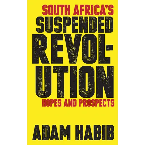 South Africa's Suspended Revolution: Hopes and Prospects