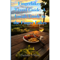 Finger Lakes Travel Guide: A Locals Guide to the Finger lakes