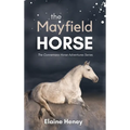 The Mayfield Horse - Book 3 in the Connemara Horse Adventure Series for Kids. The perfect gift for children