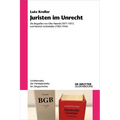 Juristen Im Unrecht: Die Biografien Von Otto Palandt (1877-1951) Und Heinrich Schönfelder (1902-1944)