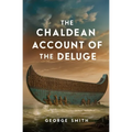 The Chaldean Account of the Deluge