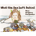 What the Sea Left Behind