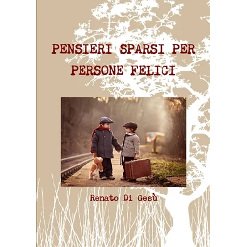 Pensieri Sparsi Per Persone Felici