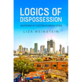 Logics of Dispossession: Governing by Eviction in Indian Cities