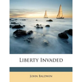 Liberty Invaded