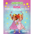 JUNIPER y ROSE: Primero Hermanas Y Mejores Amigas Por Siempre