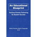An Educational Blueprint: Teachers-Parents Partnering for Student Success