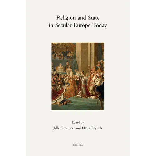 Religion and State in Secular Europe Today: Theoretical Perspectives and Case Studies
