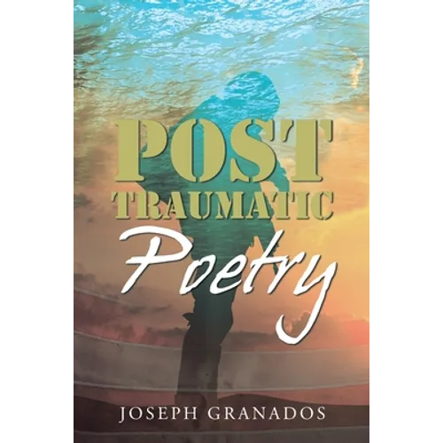 Post Traumatic Poetry