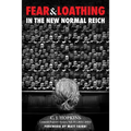 Fear and Loathing in the New Normal Reich: Consent Factory Essays, Vol. IV (2022-2024)