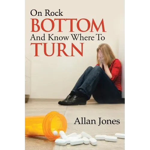On Rock Bottom and Know Where to Turn