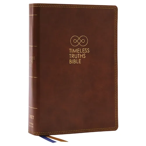 Timeless Truths Bible: One Faith. Handed Down. for All the Saints. (Net, Brown Leathersoft, Comfort Print)