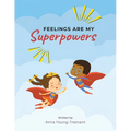 Feelings Are My Superpowers