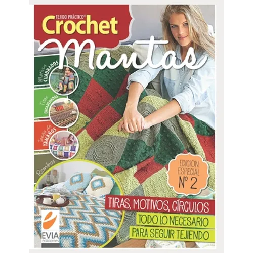 Crochet Mantas 2: Tiras, motivos, círculos. Todo lo necesario para seguir tejiendo tus mantas