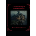 The Haunting of Darkwood Hall