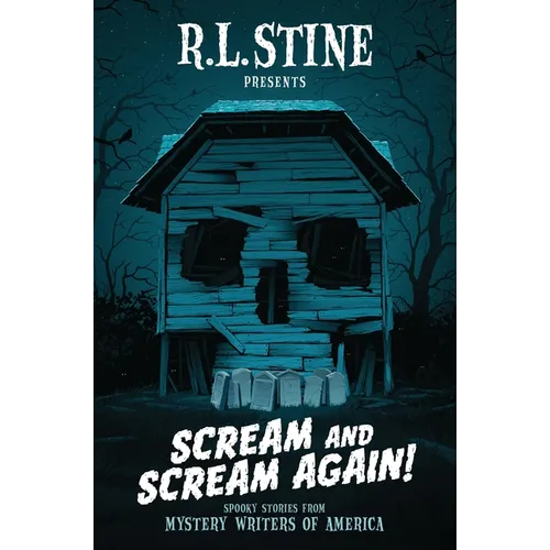 Scream and Scream Again!: Spooky Stories from Mystery Writers of America