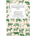 On the Economy and Management of the Dairy - A Guide to the Methods and Equipment of Livestock Farming