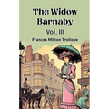 The Widow Barnaby Vol. III