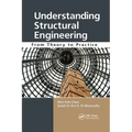 Understanding Structural Engineering: From Theory to Practice