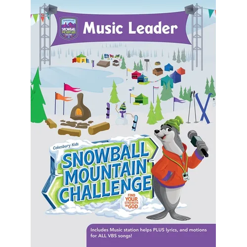 Vbs 2026 Snowball Mountain Challenge Music Leader: Find Your Strength in God
