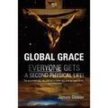 Global Grace: Global Grace: God's ultimate plan of salvation for the WHOLE of mankind...