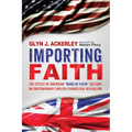 Importing Faith: The Effect of American Word of Faith Culture on Contemporary English Evangelical Revivalism