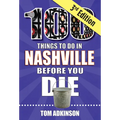 100 Things to Do in Nashville Before You Die, 3rd Edition