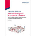 Wirtschaftsenglisch Für Studium Und Beruf: Wirtschaftswissen Kompakt in Deutsch Und Englisch - German and English Business Know-How